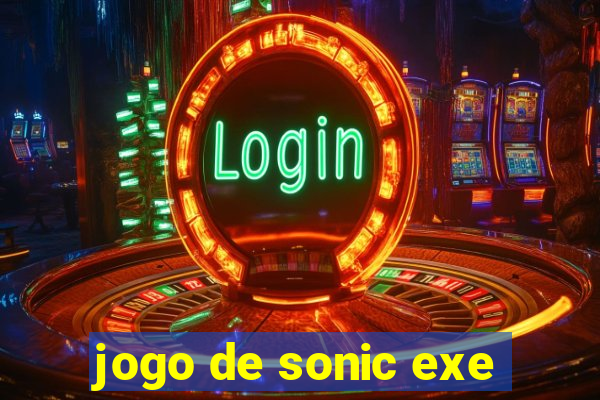 jogo de sonic exe